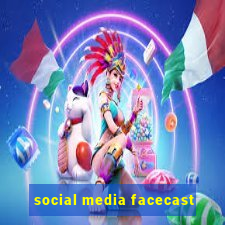 social media facecast